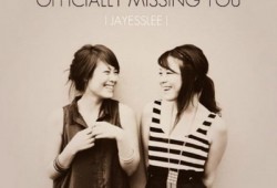 Officially Missing You – Jayesslee