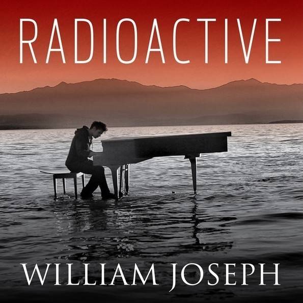 寻找那份执着：《William Joseph - Radioactive 》  第1张