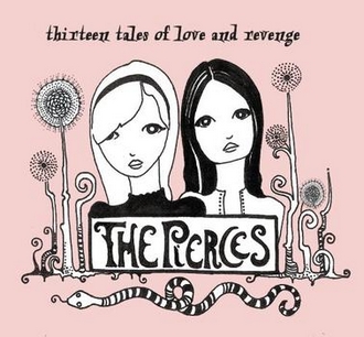 冷艳The Pierces – Thirteen Tales of Love and Revenge专辑下载MP3  第1张